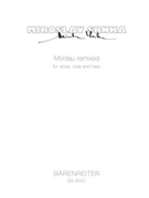 Moldau reMixed for oboe viola and harp (2005) by Srnka Miroslav for Ob/Va/Harp