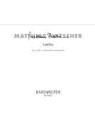 svelto for violin Violoncello and Piano (2006) by Pintscher Matthias for V/Vc/Piano