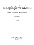 Deux nouveaux Preludes pour Piano (2006) by Trojahn Manfred for Piano