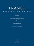 Sonata Andantino Quietoso op. 6 & Melancolie by Franck for Violin and Piano (ed. Woodfull-Harris)