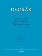 The Spectre's Bride op. 69 -Dramatic cantata to the words by Karel JaromÝr Erben- by Dvorak Antonin - Solc Karel - for SSolo/TSol
