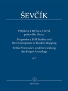 Preparatory Trill Studies and the Development of Double-Stopping op. 7 by Sevcik for Violin