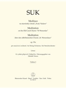 Meditation on the Old Czech Hymn "St Wenceslas" for String Orchestra op. 35a by Suk Josef for V1