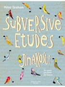 Subversive Etudes by Graham Peter for Piano