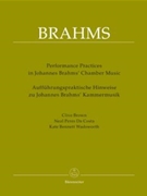 Performance Practices in Johannes Brahms' Chamber Music by Brahms Johannes for Text