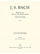 Bleib bei uns denn es will Abend werden BWV 6 -Cantata for Easter Monday- by Bach Johann Sebastian for
