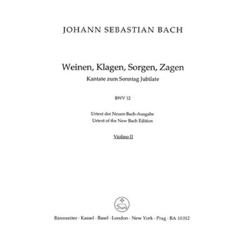 Weeping crying sorrow sighing BWV 12 -Cantata for the Sunday Jubilate- by Bach Johann Sebastian for