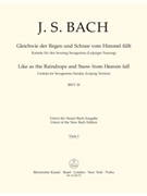 Like as the Raindrops and Snow from Heaven fall BWV 18 -Cantata for Sunday SexaGesimae- (Leipzig Ver by Bach Johann Sebastian for
