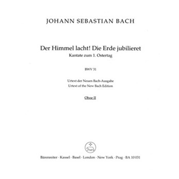 The Heavens laugh the earth exults in gladness BWV 31 -Cantata for the 1st Easter Day- by Bach Johann Sebastian for