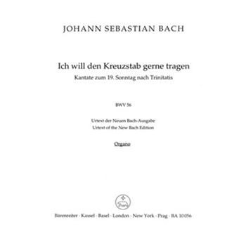 I will my cross-staff gladly carry BWV 56 "Cross Staff Cantata (Kreuzstabkantate)" -Cantata for the by Bach Johann Sebastian for