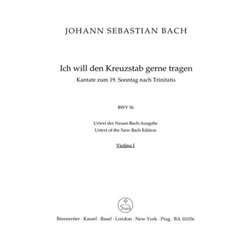 I will my cross-staff gladly carry BWV 56 "Cross Staff Cantata (Kreuzstabkantate)" -Cantata for the by Bach Johann Sebastian for