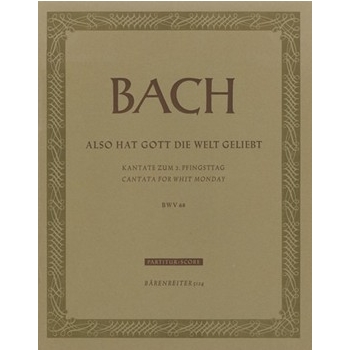 Also hat Gott die Welt geliebt BWV 68 -Cantata for Whit Monday- by Bach Johann Sebastian for SSolo/BSol