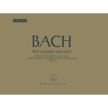 Wo gehest du hin? BWV 166 -Cantata for the 4th Sunday after Easter- by Bach Johann Sebastian for
