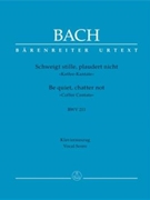 Schweigt Stille Plaudert Nicht by Bach Johann Sebastian - Kohs Andreas - for Vocal Scor (Cantata #211-coffee)