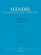 Te Deum in B-Flat Major HWV 281 by Handel George Frideric - Kohs Andreas - for Major Work