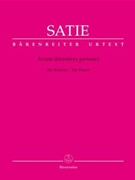 Avant-dernieres pensees for Piano by Satie Erik for Piano (ed. Rosteck)