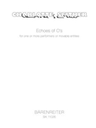 Echoes of O's for one or more Performers or movable entities (2007) by Seither Charlotte for