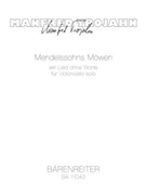 Mendelssohns Mowen (2012) -A Song without Words for Violoncello Solo- by Trojahn Manfred for Vc