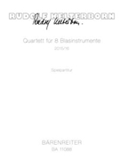 Quartet for 8 Wind Instruments (2015/2016) by Kelterborn Rudolf for Fl/Fl-Piccolo