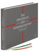 Das Orgelbuch der Domorganisten -Vorspiele und Begleitsatze zu ausgewahlten Liedern des neuen Gottes by for Org
