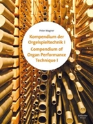 Compendium of Organ Performance Technique Volume I and II by - Wagner Peter - for Organ