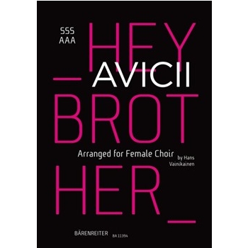 Hey Brother for female choir (SSSAAA) by Al Fakir Salem / Maggio Veronica / Pontare Vincent / Bergling Tim / Pournouri Ash - Vainikainen Hans - for SSSAAA