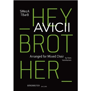 Hey Brother (Arranged for Mixed Choir (SMezATBarB)) by Al Fakir Salem / Maggio Veronica / Pontare Vincent / Bergling Tim / Pournouri Ash - Vainikainen Hans - for MixChoir(SMezATBarB)