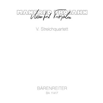 V. String Quartet (2018) by Trojahn Manfred for 2VVaVc