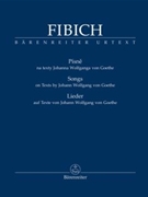 Songs - on Texts by Johann Wolfgang von Goethe by Fibich Zdenek - Kubeckova - for Voice