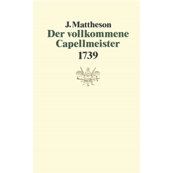 Der vollkommene Capellmeister -facsimile-Druck der Originalausgabe Hamburg 1739- by Mattheson Johann for