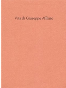 Vita di Giuseppe Afflisio -LebensGeschichte des Giuseppe Afflisio- by for
