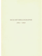 Mozart-Bibliographie. 1981-1985 -Mit Nachtragen zur Mozart-Bibliographie to 1980- by for