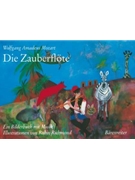 Die Zauberflote -Die Oper als Bilderbuch mit Musik- (in leichten Klaviersatzen zum Vorlesen Singen by Mozart Wolfgang Amadeus for