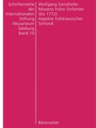 Mozarts fruhe Sinfonien (to 1772) -Aspekte fruhklassischer Sinfonik- by Gersthofer Wolfgang for