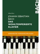 Johann Sebastian Bach. Das Wohltemperierte Klavier by Durr Alfred for