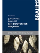 Johannes Brahms. Ein deutsches Requiem by Hiemke Sven for