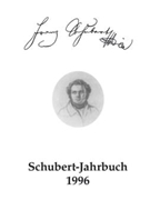 Schubert-Jahrbuch 1996 -Berichte der Tagung "Schubert-Aspekte" Xanten 1995- by for