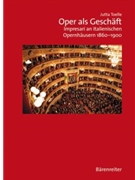 Oper als Geschaft -Impresari an italienischen Opernhausern 1860-1900- by Toelle Jutta for