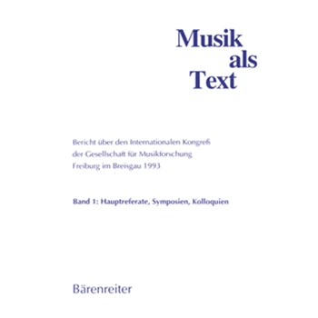 Musik als Text -Bericht uber den Internationalen KongreS der Gesellschaft fur Musikforschung Freibur by for