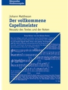 Der vollkommene Capellmeister (1739) -Die Enzyklopadie des musikalischen Wissens in der Übergangszei by Mattheson Johann for