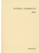 Handel-Jahrbuch 2003 49. Jahrgang -Interdisziplinare wissenschaftliche konferenz wahrend der Handel by for