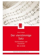 Der vierstimmige Satz -Kantionalsatz und Choralsatz- by Kaiser Ulrich for