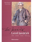 Leos Janacek -Zeit - Leben - Werk - Wirkung- by Saremba Meinhard for