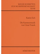Die Kammermusik von Cesar Franck by Eich Katrin for