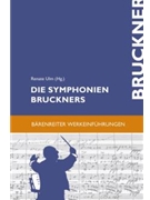 Die Symphonien Bruckners -Entstehung Deutung Wirkung- by for
