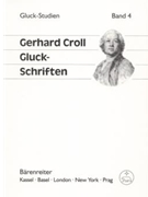Gluck-Schriften -Ausgewahlte Aufsatze und Vortrage 1967-2002- by Croll Gerhard for