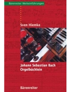 Johann Sebastian Bach. Orgelbuchlein by Hiemke Sven for