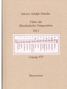 Ueber die Musikalische Composition -Erster Theil. Die Theorie der Melodie und Harmonie. Reprint der by Scheibe Johann Adol for