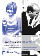Dichterin und Komponist -Ästhetik und Dramturgie in Ingeborg Bachmanns und Hans Werner Henzes "Prinz by Tumat Antje for