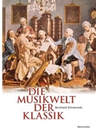 Die Musikwelt der Klassik by Schrammek Bernhard for